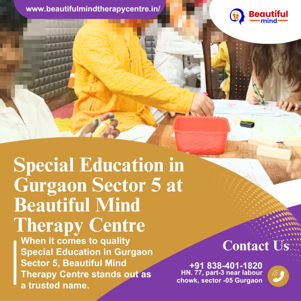 When it comes to quality Special Education in Gurgaon Sector 5, Beautiful Mind Therapy Centre stands out as a trusted name.